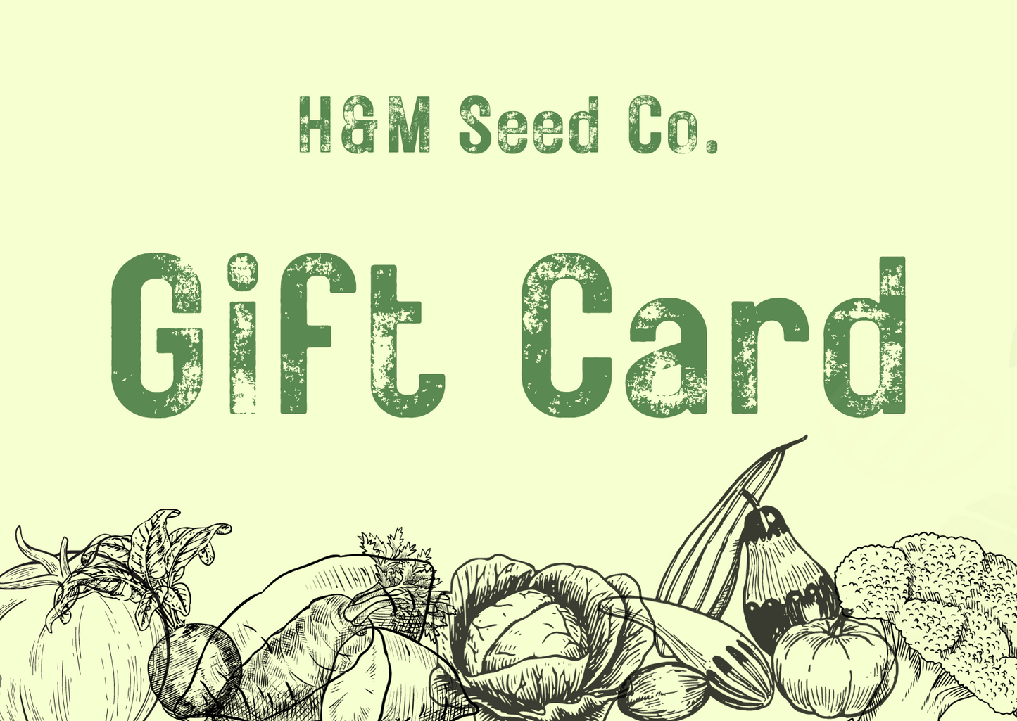 H&M Seed Co. Gift Card